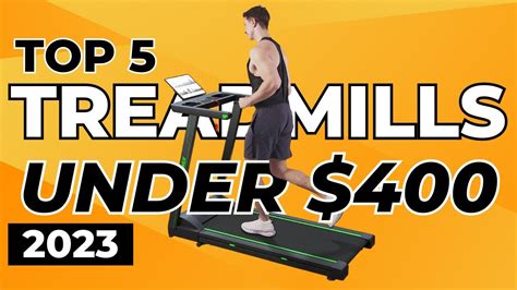 Top 5 Best Treadmills Under $400 In 2023 - YouTube