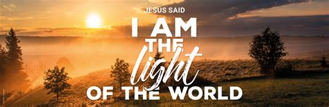 Jesus said: I am the Light of the World – Bolton Villas Family Church