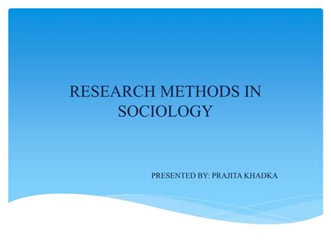 RESEARCH METHODS IN SOCIOLOGY.pptx