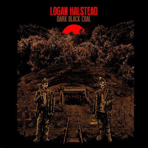 Music Review: Logan Halstead, ‘Dark Black Coal’ — Adventures in Americana