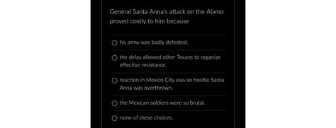 Solved General Santa Anna's attack on the Alamo proved | Chegg.com