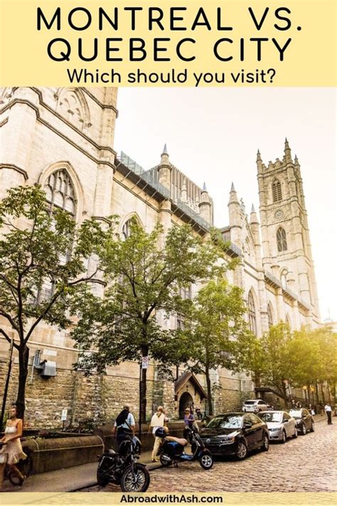 Montreal vs. Quebec City…which city should you visit? I’ll take you ...