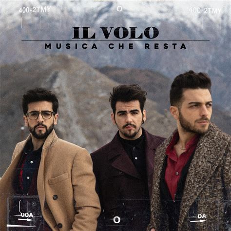 Il Volo - Musica che resta | iHeart