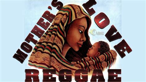 Sweet Reggae Mix Songs For Mama (Mother's Love) Sizzla,Chris Martin ...