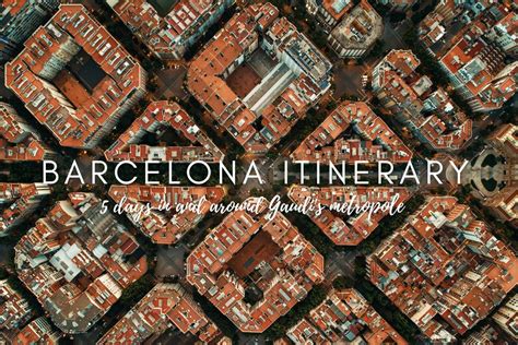 Barcelona Itinerary: 5 days in Gaudí's Metropole | NEXT LEVEL OF TRAVEL