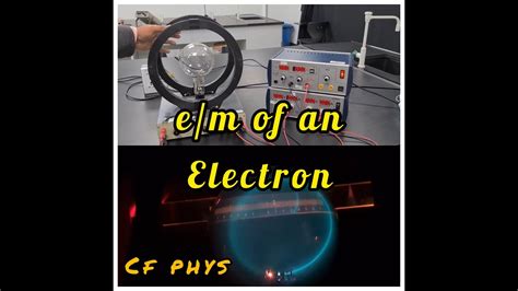 Charge to the mass ratio of an electron - Experiment - YouTube