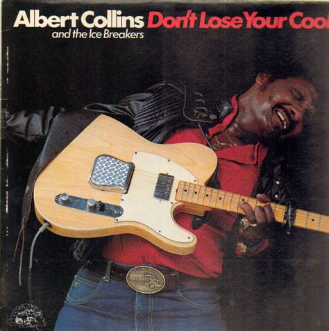 ALBERT COLLINS AND THE ICE BREAKERS - Don't Lose Your Cool