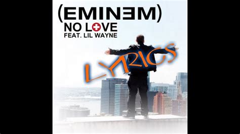 Eminem Feat. Lil Wayne - No Love (Lyrics) - YouTube