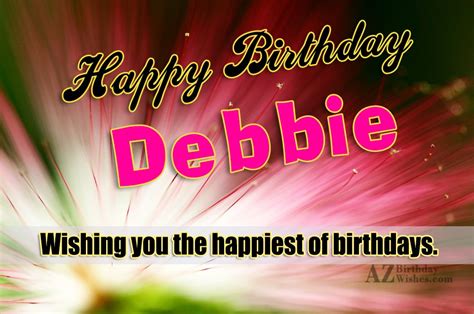 Happy Birthday Debbie - AZBirthdayWishes.com