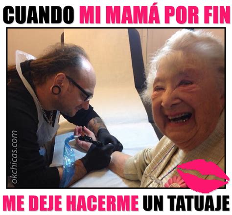 20 Imágenes que ahora mismo te harán gritar: ¡“Esa es mi mamá”! | Memes de tatuajes, Memes ...