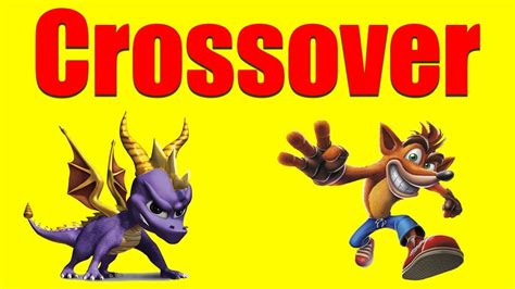 We Need A Crash & Spyro Crossover - YouTube