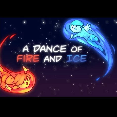 A Dance of Fire and Ice - Play It Online & Unblocked