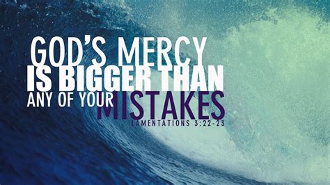 God's Mercy Is Bigger Than Any Of Your Mistakes HD Bible Verse Wallpapers | HD Wallpapers | ID ...