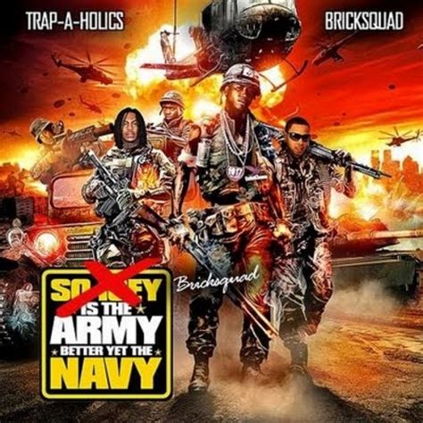 Media Noise: MIXTAPE: Bricksquad – Bricksquad Is The Army Better Yet The Navy