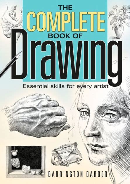 The Complete Book of Drawing: Essential Skills for Every Artist by Barrington Barber, Paperback ...