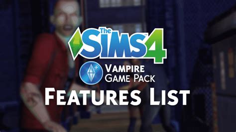 The Sims 4 Vampire Game Pack: Features List!