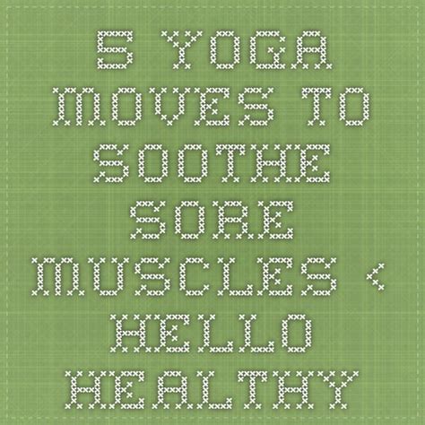 a cross stitch pattern with the words 5 yoga moves to soothe sore ...