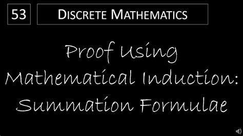 Discrete Math - 5.1.1 Proof Using Mathematical Induction - Summation Formulae - YouTube