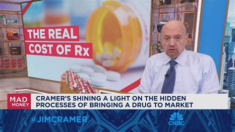 Jim Cramer shines a light on the hidden processes of bringing a drug to ...