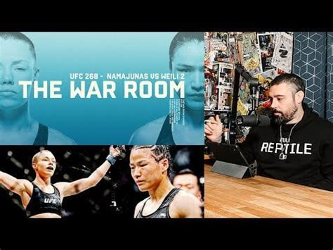 ROSE NAMAJUNAS VS ZHANG WEILI UFC 268 - THE WAR ROOM, DAN HARDY BREAKDOWN EP. 149 : MMA