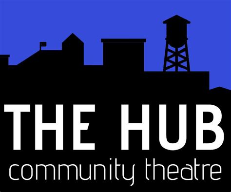 THE HUB COMMUNITY THEATRE - Home