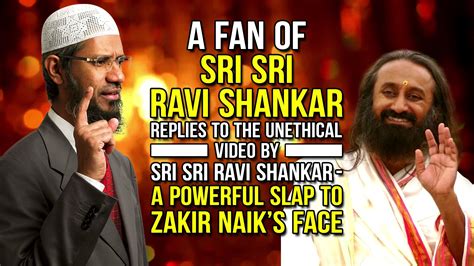 Dr Zakir Naik - Video On Demand - A Fan of Sri Sri Ravi Shankar replies to the unethical video ...