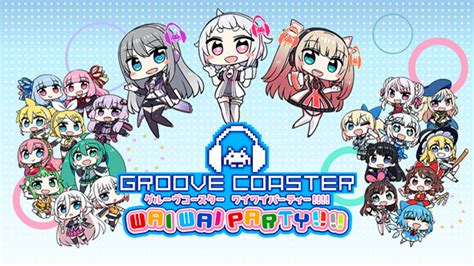 Groove Coaster: Wai Wai Party!!!! announced for Switch | The GoNintendo Archives | GoNintendo