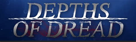 Depths of Dread- Final Release! by Monkey-Zebra Productions, Kayne Doody, Jack-Of-Trade, Jason Quinn