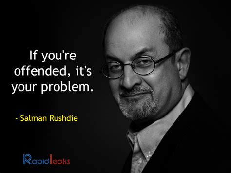 Salman Rushdie: 17 Critical Quotes By The Author On The Complexity Of ...