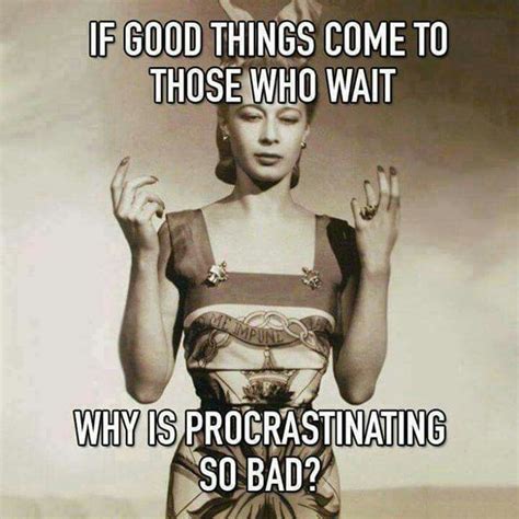 Pin by Netty Annette Blanche on Saved meme | Procrastination humor ...