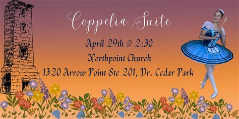 Metamorphosis Dance Presents Coppelia Suite, Northpoint Church, Cedar ...