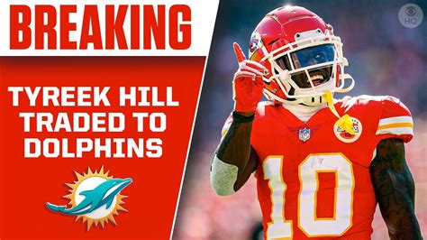 Chiefs trade Tyreek Hill to Dolphins in BLOCKBUSTER deal [5 draft picks ...