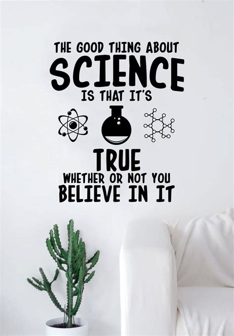 The Good Thing About Science Quote Decal Sticker Wall Vinyl Art Home R ...