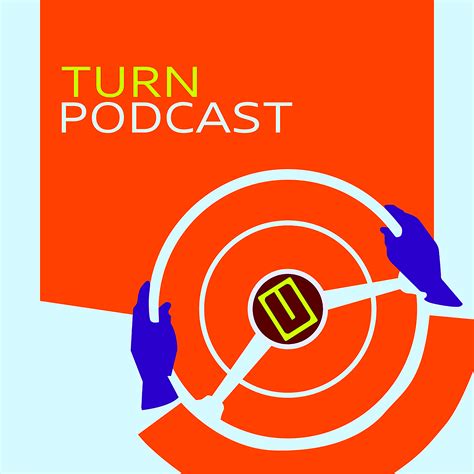 Turn Podcast | Listen via Stitcher for Podcasts