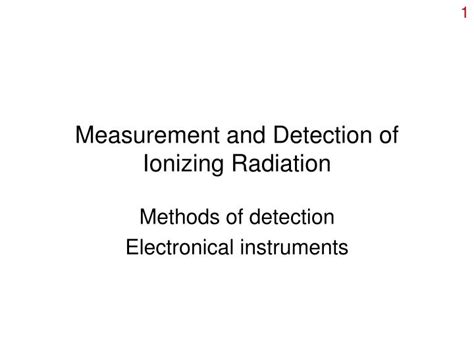 PPT - Measurement and Detection of Ionizing Radiation PowerPoint Presentation - ID:2803503