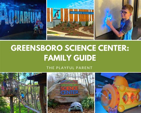 GREENSBORO SCIENCE CENTER: FAMILY GUIDE