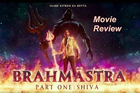 Brahmastra Part One – Shiva Hindi Movie Review, Rating and Verdict - Galatta