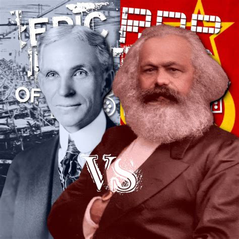 Henry Ford vs Karl Marx : r/ERB