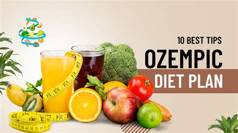 Ozempic Diet Plan: 10 Powerful Tips For Weight Loss