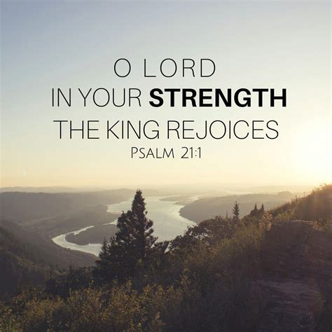 O Lord , in your strength the king rejoices, and in your salvation how ...