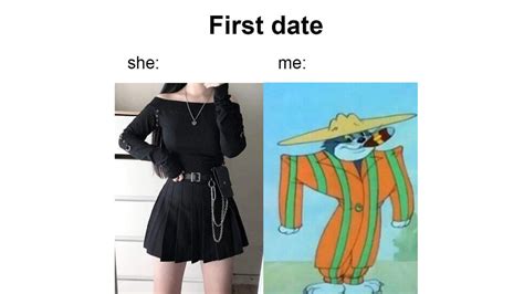 First Date: She vs. Me | Know Your Meme