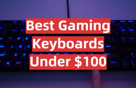 Top 5 Best Gaming Keyboards Under $100 [2020 Review] - GamingProfy