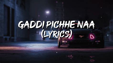 Gaddi Pichhe Naa (lyrics) - Khan Bhaini | Shipra Goyal | Official ...