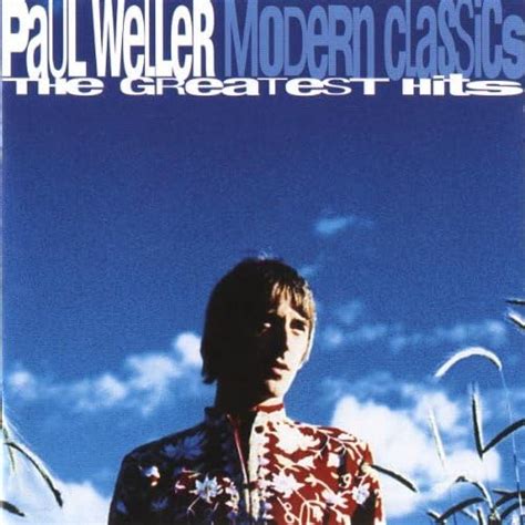 Modern Classics: The Greatest Hits of Paul Weller - Amazon.co.uk