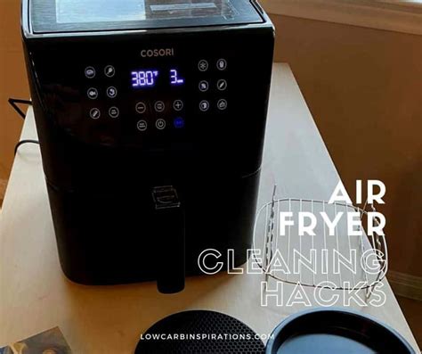 Air Fryer Cleaning Hacks - Low Carb Inspirations