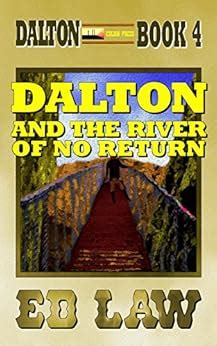 Dalton and the River of No Return (Dalton Series Book 4) - Kindle ...