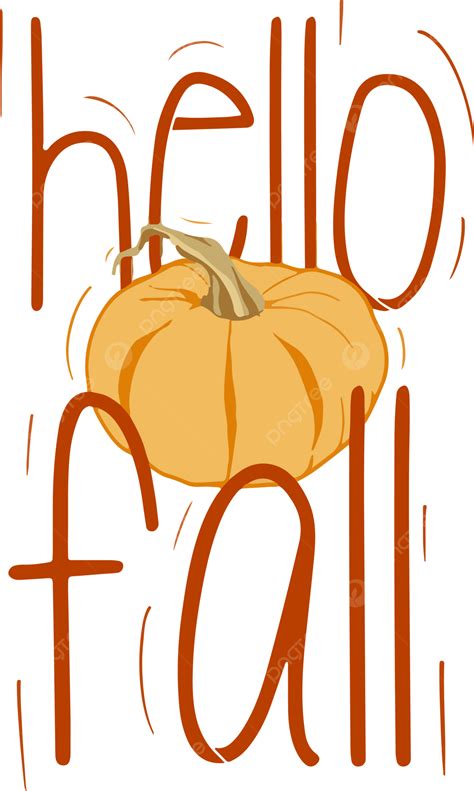 Hello Fall Vector Hd PNG Images, Hello Fall, Autumn, Fall, Season PNG ...