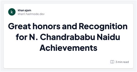 Great honors and Recognition for N. Chandrababu Naidu Achievements