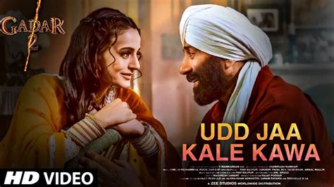 Udd Ja Kale Kawan 2.0 Song Gadar 2, Sunny Deol, Ameesha Patel | O Ghar ...