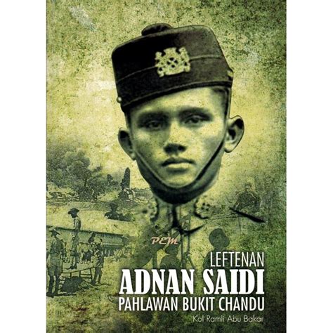 Leftenan Adnan Saidi Pahlawan Bukit Chandu